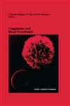 Coagulation and Blood Transfusion Proceedings of the Fifteenth Annual Symposium on Blood Transfusion, Groningen 1990, Organized by the Red Cross Blood Bank Groningen-Drenthe,1461539005,9781461539001