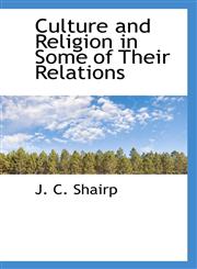 Culture and Religion in Some of Their Relations,111609956X,9781116099560