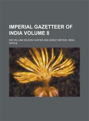 Imperial Gazetteer of India Volume 8,1154157784,9781154157789