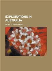 Explorations in Australia,144322149X,9781443221498