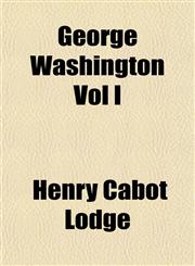 George Washington Vol I,1154715809,9781154715804