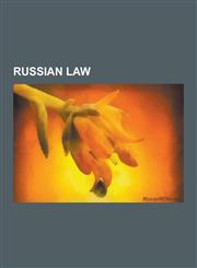 Russian Law Copyright in Russia, Copyright Law of the Russian Federation, Russian Cultural Heritage Register,1157483151,9781157483151
