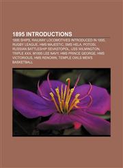 1895 introductions 1895 ships, Railway locomotives introduced in 1895, Rugby league, HMS Majestic, SMS Hela, Potosi,1156020506,9781156020500
