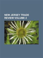 New Jersey Trade Review Volume 2,1236488962,9781236488961
