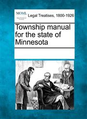 Township manual for the state of Minnesota,1241035067,9781241035068
