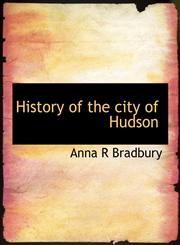 History of the city of Hudson,1140235761,9781140235767