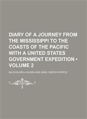 Diary of a Journey From the Mississippi to the Coasts of the Pacific With a United States Government Expedition (Volume 2),1154079368,9781154079364