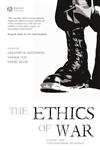 The Ethics of War Classic and Contemporary Readings,140512377X,9781405123778