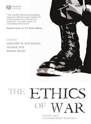 The Ethics of War Classic and Contemporary Readings,140512377X,9781405123778