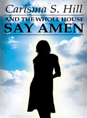 And the Whole House Say Amen,1630007196,9781630007195