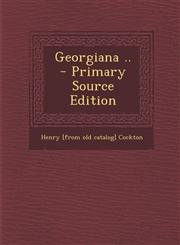 Georgiana ..  - Primary Source Edition,1287704484,9781287704485