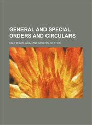 General and Special Orders and Circulars,1151052965,9781151052964
