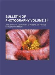 Bulletin of photography Volume 21,1231207035,9781231207031