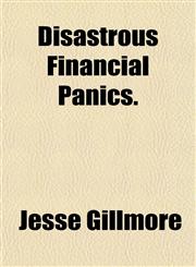 Disastrous Financial Panics.,1152233076,9781152233072