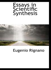 Essays in Scientific Synthesis,1103608886,9781103608881