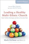 Leading a Healthy Multi-Ethnic Church Seven Common Challenges and How to Overcome Them,0310515394,9780310515395