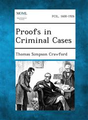Proofs in Criminal Cases,1287362702,9781287362708