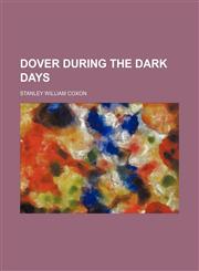 Dover during the dark days,1150438894,9781150438899