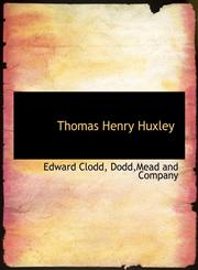Thomas Henry Huxley,1140300164,9781140300168