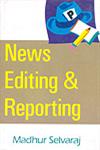 News Editing and Reporting 1st Edition,8178883503,9788178883502