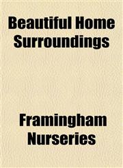 Beautiful Home Surroundings,115322349X,9781153223492