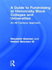 A Guide to Fundraising at Historically Black Colleges and Universities An All Campus Approach,0415892724,9780415892728