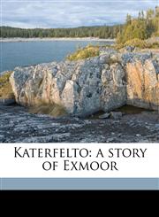Katerfelto a story of Exmoor,1178340163,9781178340167