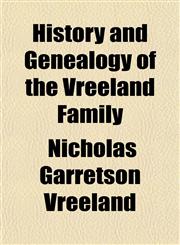 History and Genealogy of the Vreeland Family,1154729257,9781154729252
