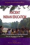 Ancient Indian Education A Plea for Reintroduction to Arrest the Social Decadence of Modern Times 1st Edition, Reprint,8175411775,9788175411777