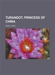 Turandot, Princess of China,115379991X,9781153799911