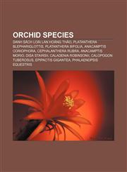 Orchid species Danh sách loài Lan hoàng thảo, Platanthera blephariglottis, Platanthera bifolia, Anacamptis coriophora, Cephalanthera rubra,1233895214,9781233895212