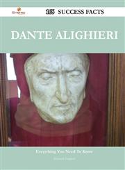 Dante Alighieri 165 Success Facts - Everything You Need to Know about Dante Alighieri,1488556105,9781488556104