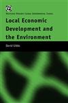 Local Economic Development and the Environment,0415168252,9780415168250