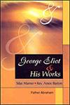 George Eliot and His Works Silas Marner and Rev. Amos Barton,8189011610,9788189011610