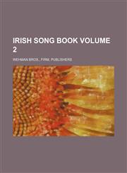 Irish song book Volume 2,1236595262,9781236595263