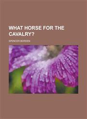 What Horse for the Cavalry?,1234393611,9781234393618