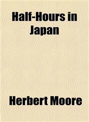 Half-Hours in Japan,1150348550,9781150348556