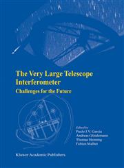 The Very Large Telescope Interferometer Challenges for the Future,1402015186,9781402015182