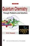 Quantum Chemistry Through Problems and Solutions 1st Edition, Reprint,8122411142,9788122411140