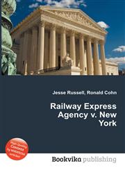 Railway Express Agency V. New York,5511618845,9785511618845