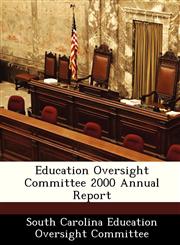 Education Oversight Committee 2000 Annual Report,1249208149,9781249208143