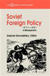 Soviet Foreign Policy, 1917-1991 A Retrospective,071464112X,9780714641126