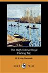 The High School Boys' Fishing Trip,1406519847,9781406519846