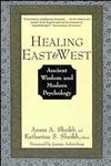 Healing East and West Ancient Wisdom and Modern Psychology,0471155608,9780471155607