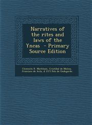 Narratives of the Rites and Laws of the Yncas - Primary Source Edition,129374946X,9781293749463