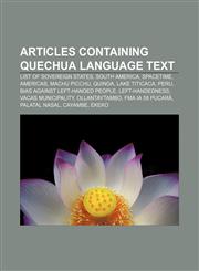 Articles containing Quechua language text List of sovereign states, South America, Spacetime, Americas, Machu Picchu, Quinoa, Lake Titicaca,123326902X,9781233269020
