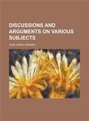 Discussions and Arguments on Various Subjects,1459065417,9781459065413