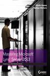 Mastering Microsoft Lync Server 2013,8126543167,9788126543168