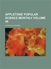 Appletons' popular science monthly Volume 48,1154050238,9781154050233