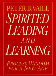 Spirited Leading and Learning Process Wisdom for a New Age,0787943274,9780787943271